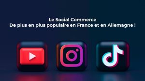 Le social commerce de plus en plus populaire en France et en Allemagne