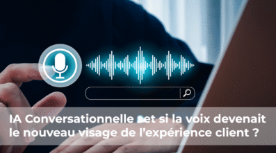 IA conversationnelle et expérience client
